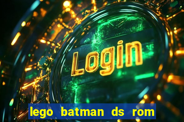 lego batman ds rom pt br